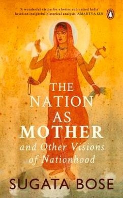 Nation as Mother: And Other Visions of Nationhood - Bose, Sugata