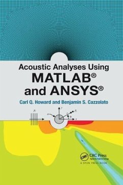 Acoustic Analyses Using MATLAB and Ansys - Howard, Carl; Cazzolato, Benjamin