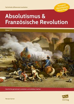 Absolutismus & Französische Revolution - Gerner, Renate