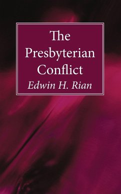 The Presbyterian Conflict - Rian, Edwin H.