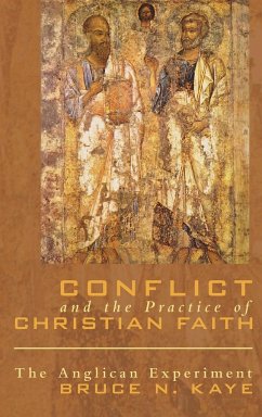 Conflict and the Practice of Christian Faith - Kaye, Bruce N.