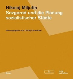 Sozgorod und die Planung sozialistischer Städte - Miljutin, Nikolaj A.