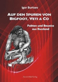 Auf den Spuren von Bigfoot, Yeti & Co - Burtsev, Igor