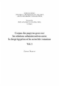 Corpus des papyrus grecs sur les relations administratives entre le clergé égyptien et les autorités romaines - Carmen;Messerer