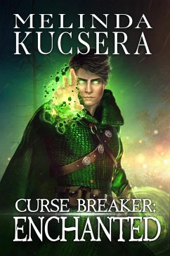 Curse Breaker: Enchanted (eBook, ePUB) - Kucsera, Melinda