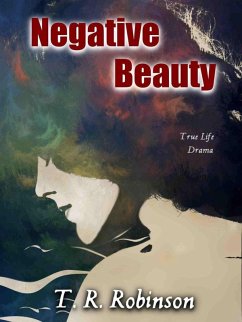 Negative Beauty (Abridged Memoir, #2) (eBook, ePUB) - Robinson, T. R.