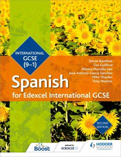 Edexcel International GCSE Spanish Student Book Second Edition (eBook, ePUB) - Barefoot, Simon; Guilford, Timothy; Laiz, Mónica Morcillo; Sánchez, José Antonio García; Thacker, Mike; Weston, Tony; Gilles, Jean-Claude