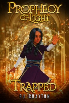Prophecy of Light - Trapped (eBook, ePUB) - Crayton, Rj