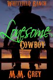 Lonesome Cowboy (Whitfield Ranch, #1) (eBook, ePUB) Lonesome Cowboy (Whitfield Ranch, #1) (eBook, ePUB)
