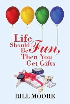 Life Should Be Fun, Then You Get Gifts