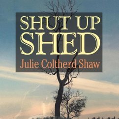 Shut Up Shed