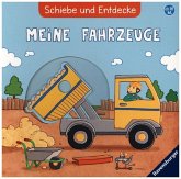 Schiebe und Entdecke: Meine Fahrzeuge Schiebe und Entdecke: Meine Fahrzeuge