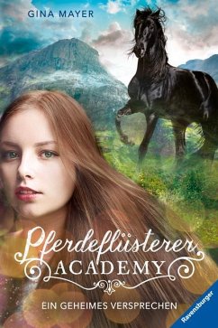 Ein geheimes Versprechen / Pferdeflüsterer Academy Bd.2 - Mayer, Gina