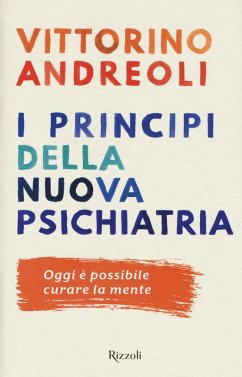 I princìpi della nuova psichiatria - Andreoli, Vittorino I princìpi della nuova psichiatria - Andreoli, Vittorino
