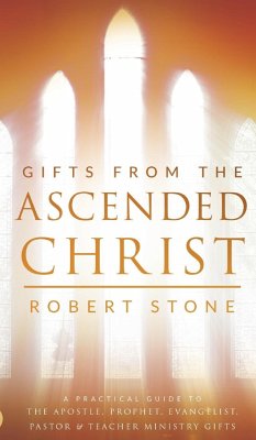 Gifts From the Ascended Christ - Stone, Robert