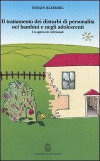 Cover Il trattamento dei disturbi di personalità nei bambini e negli adolescenti. Un approccio relazionale