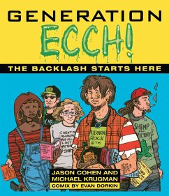 Generation Ecch: A Brutal Feel-Up Session with Today's Sex-Crazed Adolescent Populace - Cohen, Jason; Krugman, Michael