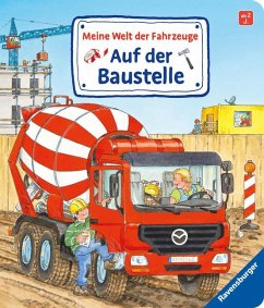 Image of Meine Welt Der Fahrzeuge / Meine Welt Der Fahrzeuge: Auf Der Baustelle; . - Susanne Gernhäuser, Pappband