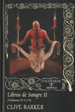 Libros de sangre II : volúmenes IV, V y VI - Palacios, Jesús; Barker, Clive