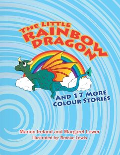The Little Rainbow Dragon - Ireland, Marion; Lewer, Margaret