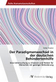 Der Paradigmenwechsel in der deutschen Behindertenhilfe