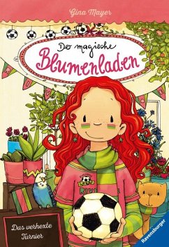 Das verhexte Turnier / Der magische Blumenladen Bd.7 - Mayer, Gina