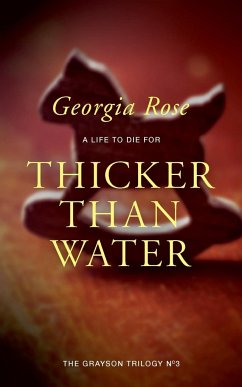 Thicker Than Water - Rose, Georgia