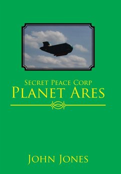 Secret Peace Corp Planet Ares - Jones, John