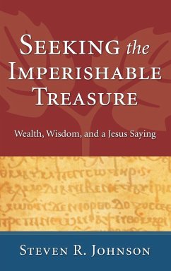 Seeking the Imperishable Treasure - Johnson, Steven R.