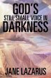 God's Still Small Voice in Darkness - Bild 1