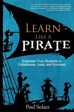 Learn Like a PIRATE - Solarz, Paul