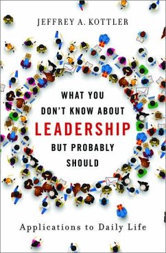 What You Don't Know about Leadership, But Probably Should - Kottler, Jeffrey A