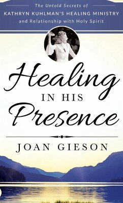 Healing in His Presence - Gieson, Joan