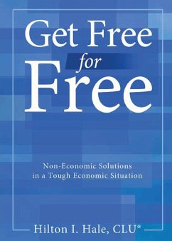 Get Free for Free: Non-Economic Solutions in a Tough Economic Situation - Hale, Hilton