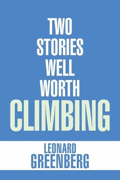 Two Stories Well Worth Climbing - Greenberg, Leonard