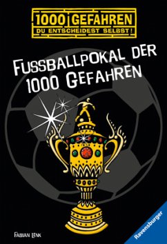 Fußballpokal der 1000 Gefahren / 1000 Gefahren Bd.47 - Lenk, Fabian