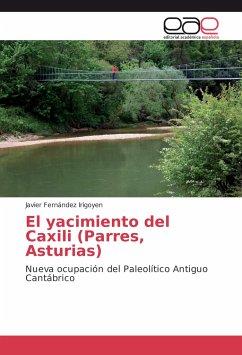 El yacimiento del Caxili (Parres, Asturias) - Fernández Irigoyen, Javier