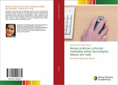 Novas práticas culturais mediadas pelas tecnologias - Idosos em rede - Oliveira, Karoline Leite Guedes