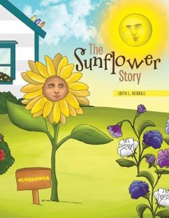 The Sunflower Story - Heiskell, Edith L.