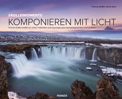 # ROLLEIMOMENTS - Komponieren mit Licht - Güttler, Thomas;Dorn, Ulrich