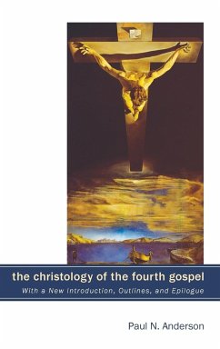 The Christology of the Fourth Gospel - Anderson, Paul N.