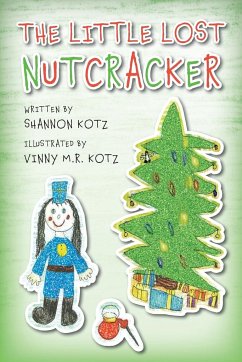 The Little Lost Nutcracker - Kotz, Shannon