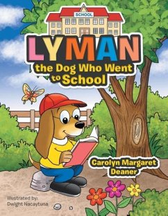Lyman the Dog Who Went to School - Deaner, Carolyn Margaret