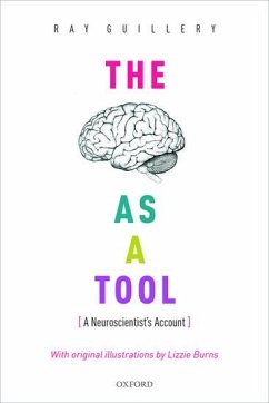 The Brain as a Tool - Guillery, Ray