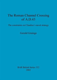 The Roman Channel Crossing of A.D. 43 - Grainge, Gerald