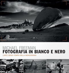 Cover Fotografia in bianco e nero. Il nuovo bianco e nero. L'arte senza tempo della monocromia