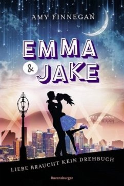 Emma & Jake. Liebe braucht kein Drehbuch - Finnegan, Amy Emma & Jake. Liebe braucht kein Drehbuch - Finnegan, Amy
