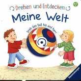 Drehen und Entdecken: Meine Welt