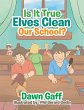 Is It True Elves Clean Our School? - Bild 1