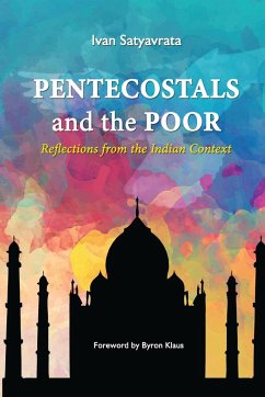 Pentecostals and the Poor - Satyavrata, Ivan M.